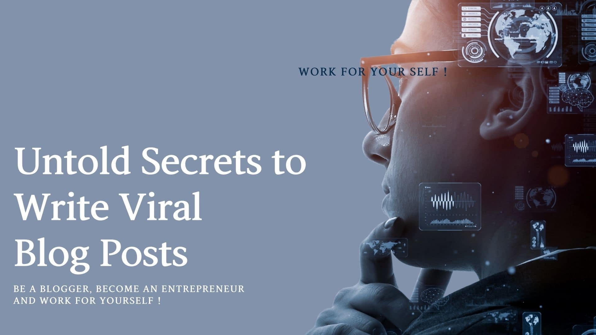 Untold Secrets to Write Viral Blog Posts mssaro